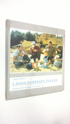 Tapani Mikola : Länsiluoteesta tuulee : historia siitä mi...