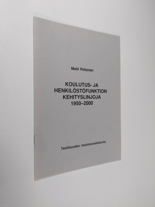 Matti Peltonen : Koulutus- ja henkilöstöfunktion kehitysl...