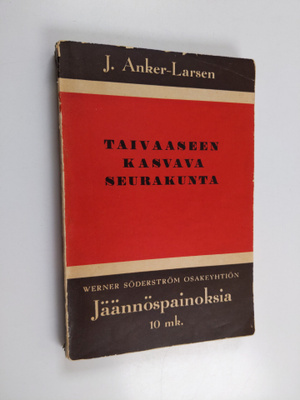 J. Anker-Larsen : Taivaaseen kasvava seurakunta