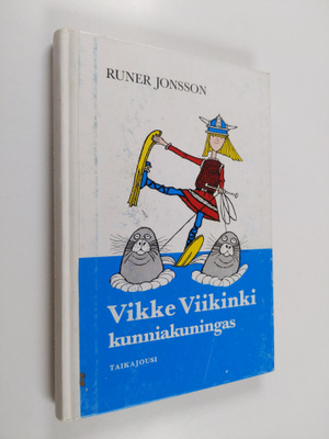 Runer Jonsson : Vikke Viikinki, kunniakuningas