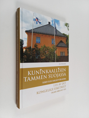Jussi Pekkarinen : Kuninkaallisen tammen suojassa : Suome...