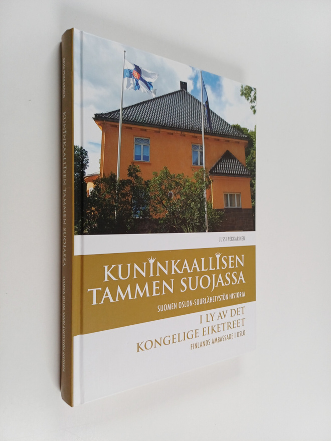 Jussi Pekkarinen : Kuninkaallisen tammen suojassa : Suome...