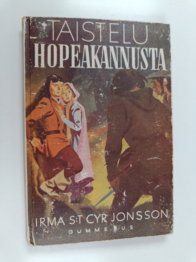 Irma S:t Cyr Jonsson : Taistelu hopeakannusta : seikkailu...
