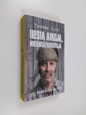 Tuomas Kyrö : Ilosia aikoja, Mielensäpahoittaja ; Mielens...