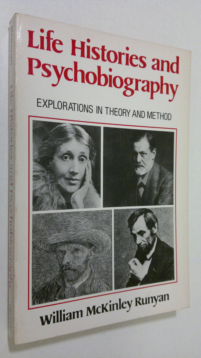 William McKinley Runyan : Life histories and psychobiogra...