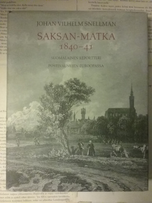 Johan Vilhelm Snellman - Saksan-matka 1840-41 (sid.)