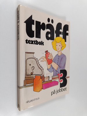 Rauni ym. Arponen-Paakkunainen : Träff 3, Textbok : på jo...