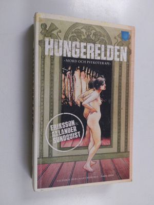 Jerker Eriksson : Hungerelden : en kriminaltrilogi