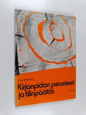 Eino Mikkola : Kirjanpidon perusteet ja tilinpäätös
