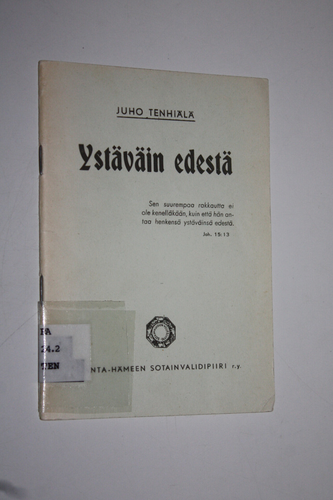 Juho Tenhiälä : Ystäväin edestä (tekijän omiste)
