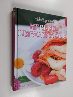 Kati Jaakonen : Hellapoliisin herkkuleivonnaiset