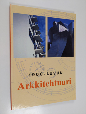 Heikki Eskelinen ym. : 1900-luvun arkkitehtuuri