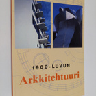 Heikki Eskelinen ym. : 1900-luvun arkkitehtuuri - pikkukuva 1