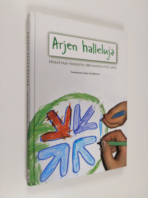 Urpo (toim.) Karjalainen : Arjen halleluja : Herättäjä-Yh...