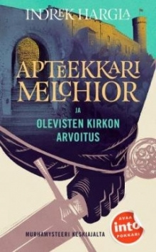 Indrek Hargla - Apteekkari Melchior ja Olevisten kirkon