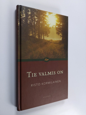 Risto Kormilainen : Tie valmis on