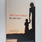 Ulla-Carin Lindquist : Ro utan åror : en bok om livet och... - pikkukuva 1