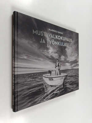 Markku Saiha : Mustavalkokuvaus ja työnkulku