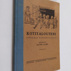 Katri Laine : Kotitalouteni : oppikirja kansakouluille - pikkukuva 1