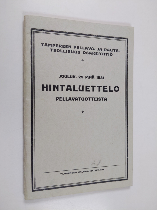 Tampereen pellava- ja rautateollisuus osakeyhtiö : hintal...