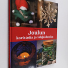 Tiina Rinne : Joulun koristeita ja lahjaideoita - pikkukuva 1