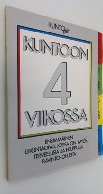 Pia Laukkonen : Kuntoon 4 viikossa : ensimmäinen kuntoilu...