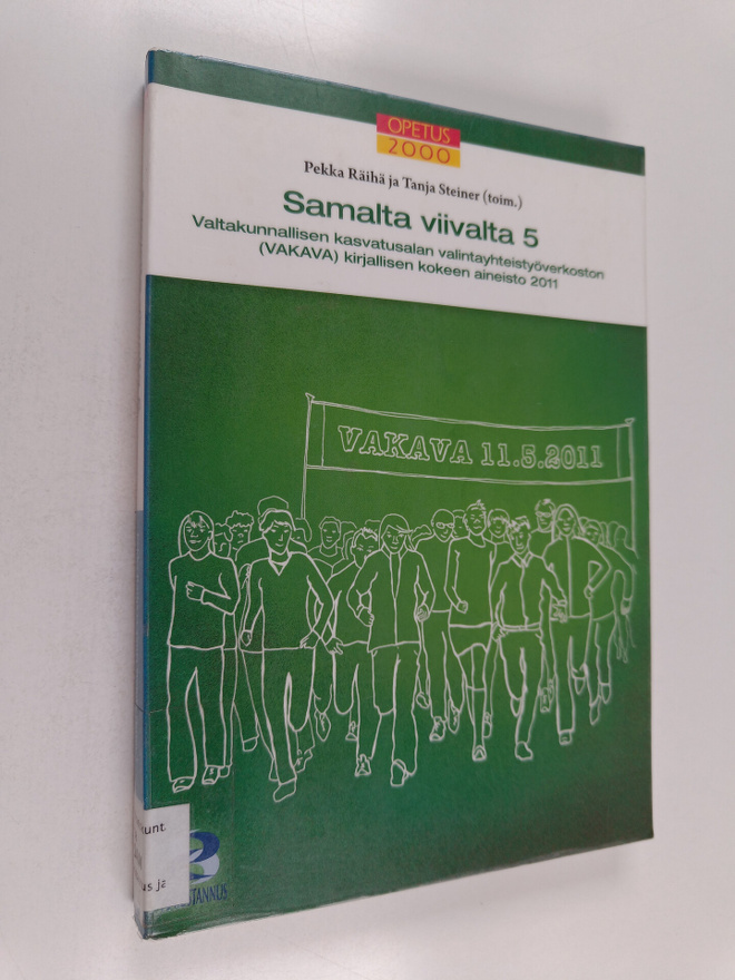 Samalta viivalta 5 : valtakunnallisen kasvatusalan valint...