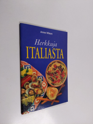 Anne Wilson : Herkkuja Italiasta