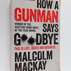 Malcolm MacKay : How a gunman says goodbye - pikkukuva 1