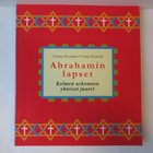 ABRAHAMIN LAPSET - KOLMEN USKONNON YHTEISET JUURET - pikkukuva 1