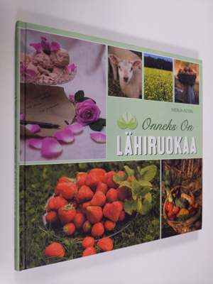 Merja Koski : Onneks on lähiruokaa