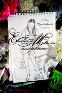 Tiina Raudaskoski - Eberhard Millerin muotokuva