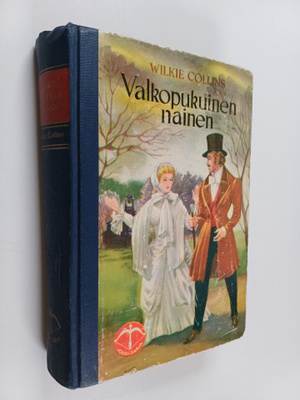 Wilkie Collins : Valkopukuinen nainen