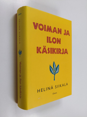 Helinä Siikala : Voiman ja ilon käsikirja