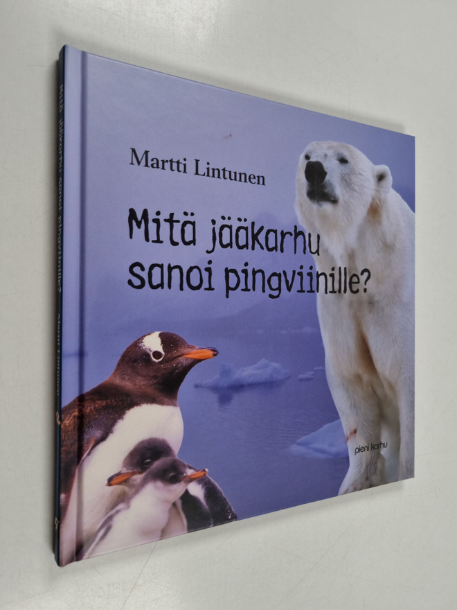 Martti Lintunen : Mitä jääkarhu sanoi pingviinille? (selk...
