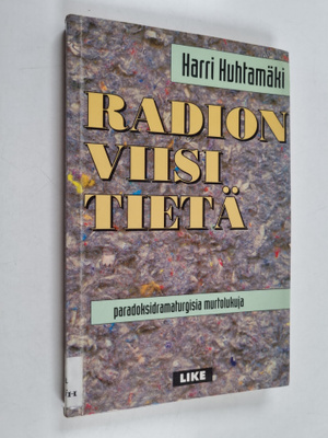 Harri Huhtamäki : Radion viisi tietä : paradoksidramaturg...