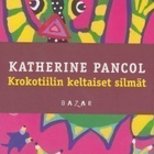 Katherine Pancol: Krokotiilin keltaiset silmät - pikkukuva 1