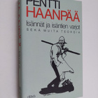 Pentti Haanpää : Kootut teokset 4 : Isännät ja isäntien v... - pikkukuva 1