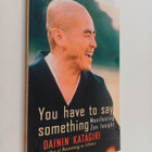 Dainin Katagiri : You Have to Say Something - Manifesting... - pikkukuva 1