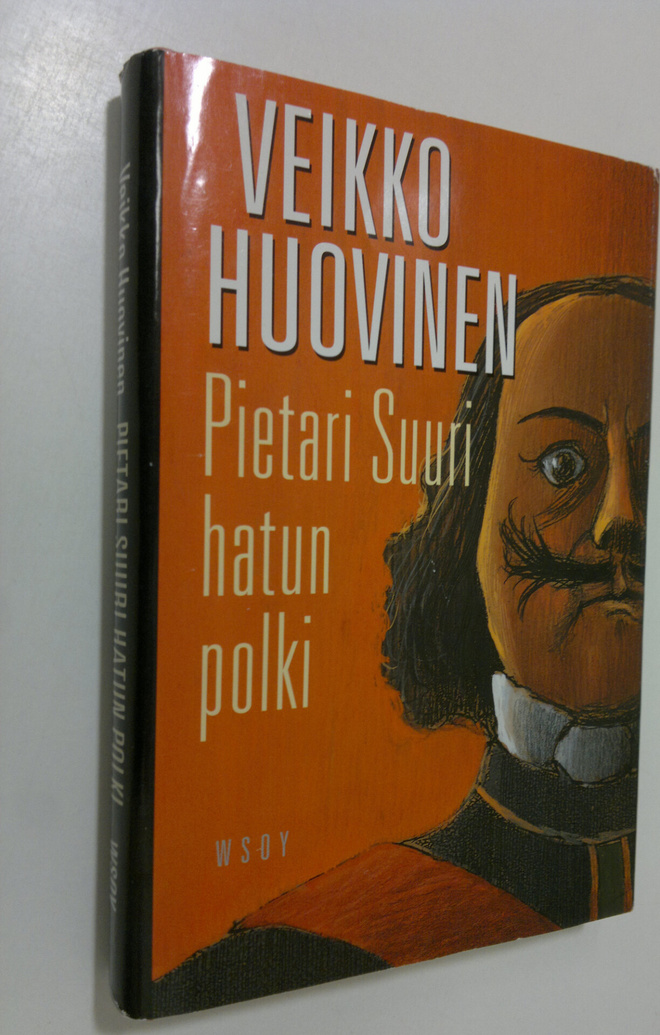 Veikko Huovinen : Pietari Suuri hatun polki