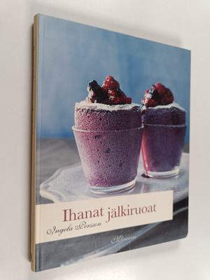 Ingela Persson : Ihanat jälkiruoat
