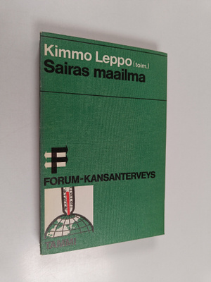 Kimmo (toim.) Leppo : Sairas maailma