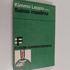 Kimmo (toim.) Leppo : Sairas maailma - pikkukuva 1