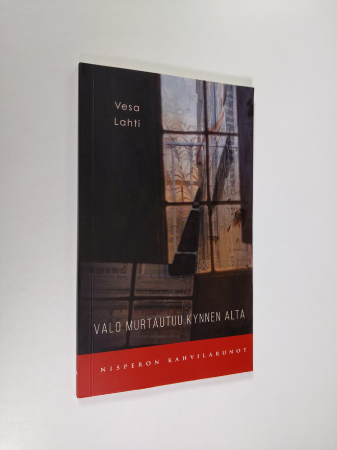 Vesa Lahti : Valo murtautuu kynnen alta