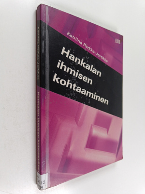 Katriina Perkka-Jortikka : Hankalan ihmisen kohtaaminen