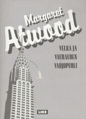 Margaret Atwood: Velka ja vaurauden varjopuoli