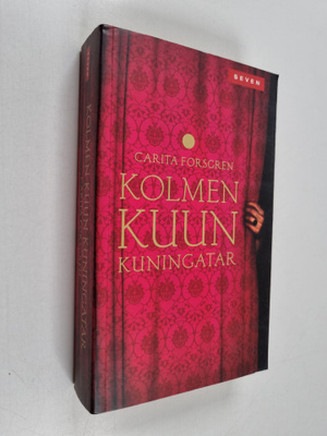 Carita Forsgren : Kolmen kuun kuningatar