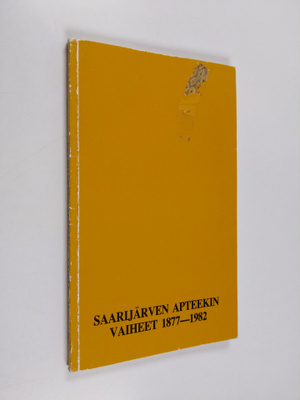 Eetu Hyvämäki : Saarijärven apteekin vaiheet 1877-1982