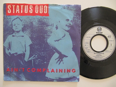 Status Quo  Ain't Complaining 7" sinkku