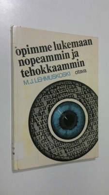 Mauno J. Lehmuskoski : Opimme lukemaan nopeammin ja tehok...